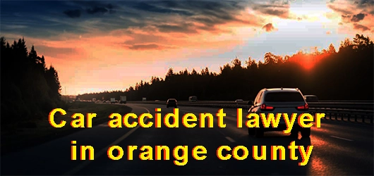 Car accident lawyer in orange county